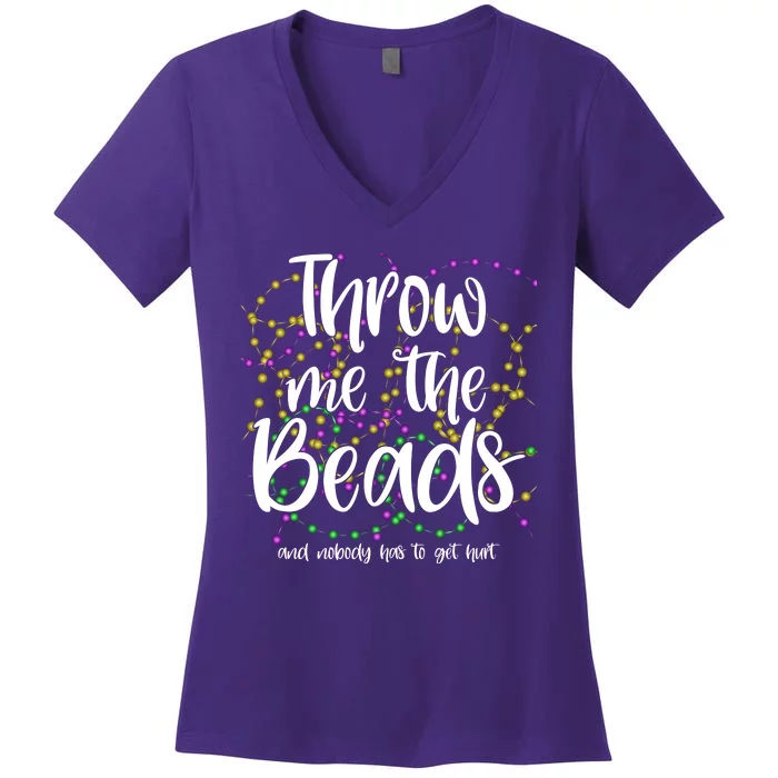 Throw Me The Beads And Nobody Has To Get Hurt Funny Mardi Gras Women's V-Neck T-Shirt