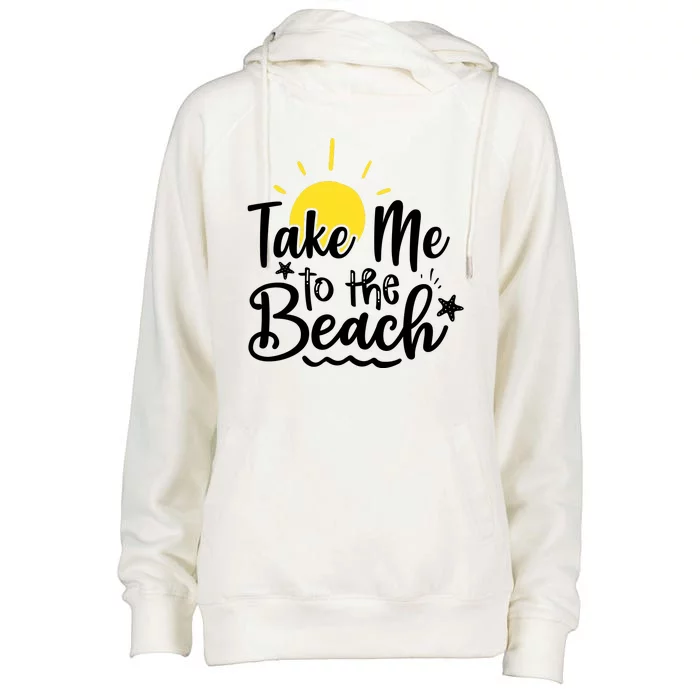 Take Me To The Beach Sunshine Summer Womens Funnel Neck Pullover Hood