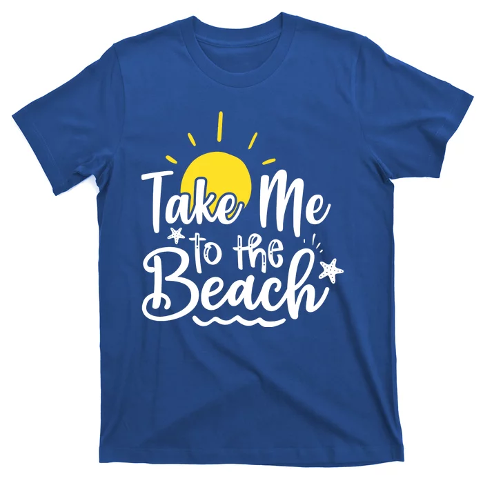 Take Me To The Beach Sunshine Summer T-Shirt