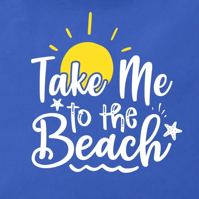 Take Me To The Beach Sunshine Summer Zip Tote Bag