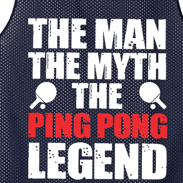 The Man The Myth The Ping Pong Legend Mesh Reversible Basketball Jersey Tank