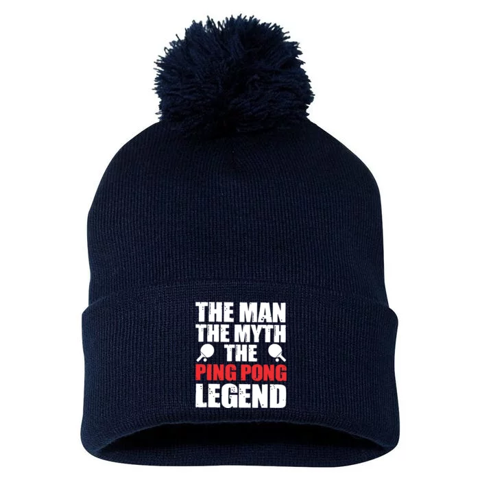 The Man The Myth The Ping Pong Legend Pom Pom 12in Knit Beanie