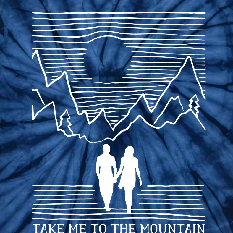 Take Me To The Mountains Trekking Hiking Tie-Dye T-Shirt