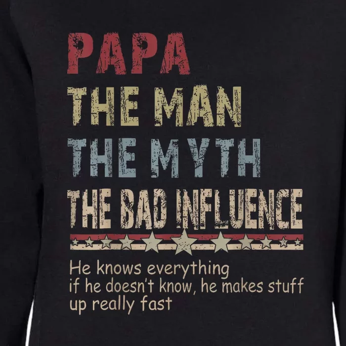 The Man The Myth The Bad Influence Fathers Day Gift Womens California Wash Sweatshirt