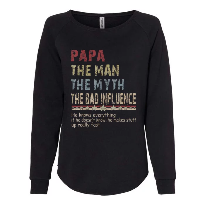 The Man The Myth The Bad Influence Fathers Day Gift Womens California Wash Sweatshirt