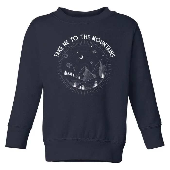 Take Me To The Mountains Nature Toddler Sweatshirt