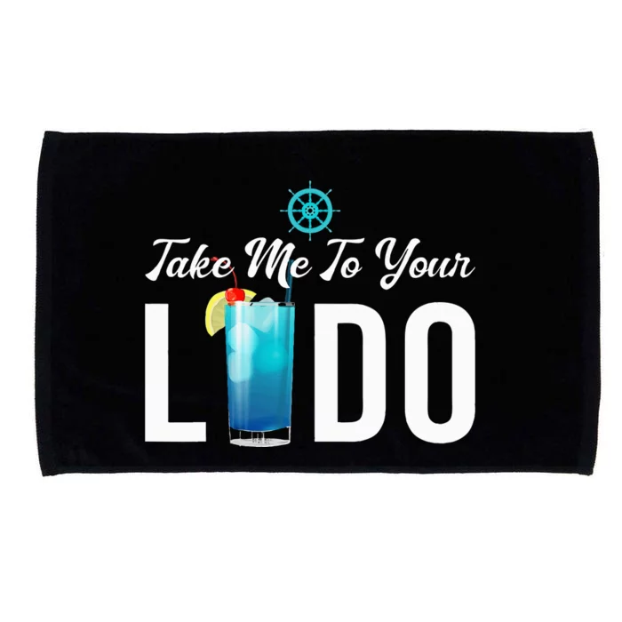 Take Me To Your Lido Cruise Essentials Ship Life Wear Gifts Microfiber Hand Towel