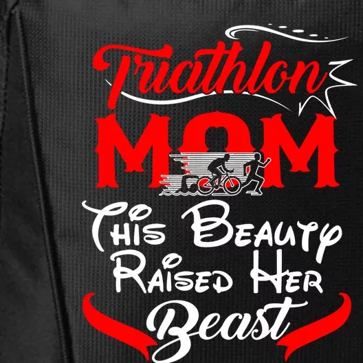 Triathlon Mom This Beauty Raised Her Beast Gift For Mom Gift City Backpack