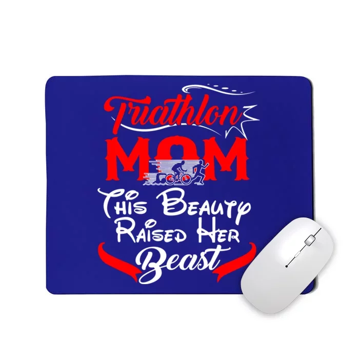 Triathlon Mom This Beauty Raised Her Beast Gift For Mom Gift Mousepad