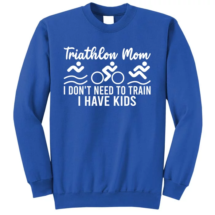 Triathlon Mom Tri Triathletes Athletes Running Mother Great Gift Sweatshirt