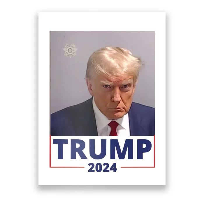 Trump Mugshot Trump 2024 Poster