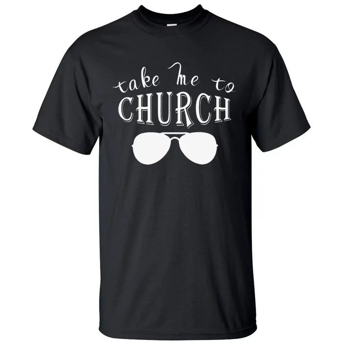 Take Me To The Church Christian Country Concert Tall T-Shirt