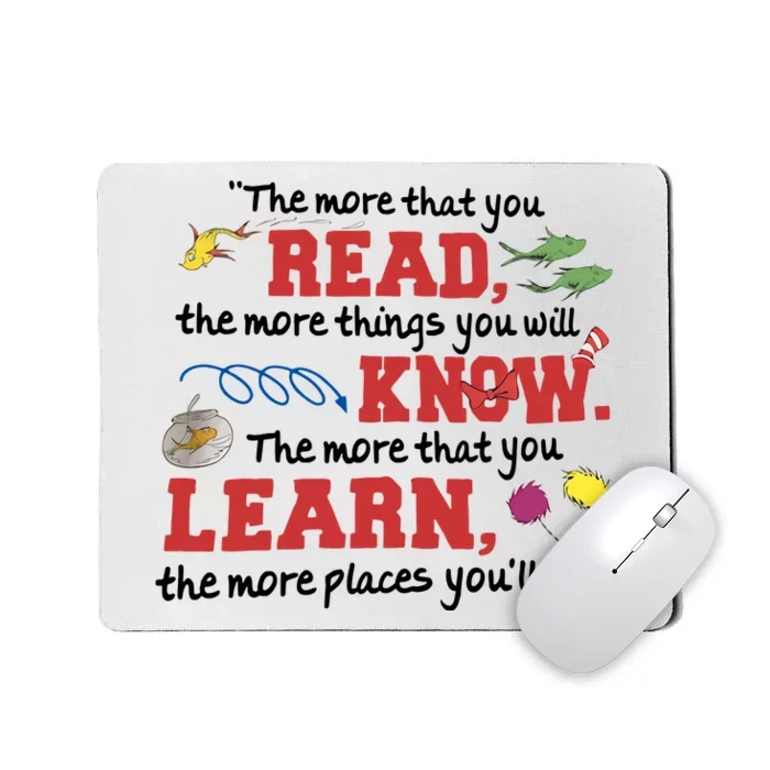 The More That You Read The More Things You Will Know Reading Day Gift Idea Mousepad