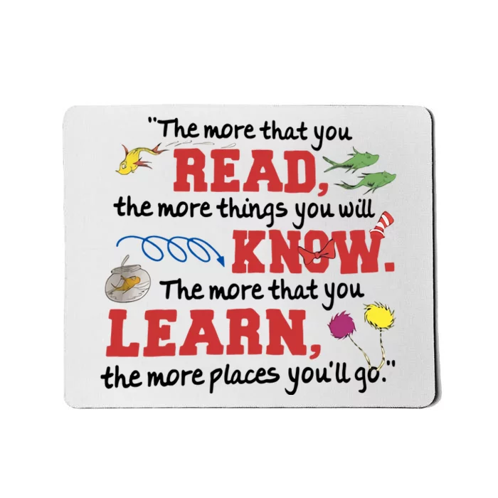 The More That You Read The More Things You Will Know Reading Day Gift Idea Mousepad