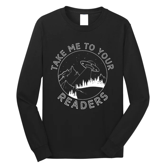 Take Me To Your Readers Alien Funny Reading Librarian Long Sleeve Shirt