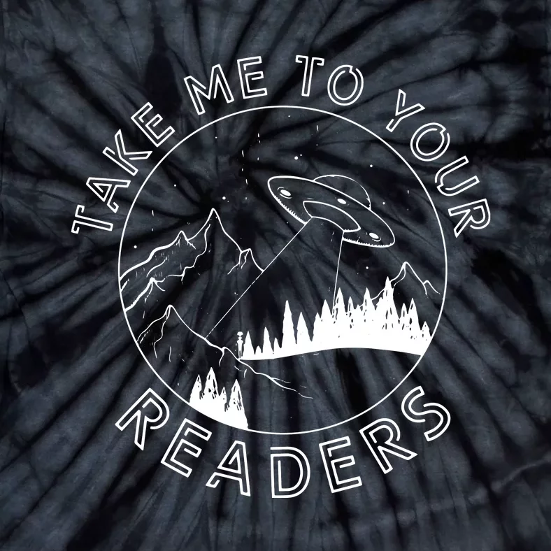 Take Me To Your Readers Alien Funny Reading Librarian Tie-Dye T-Shirt