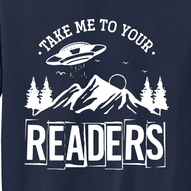 Take Me To Your Readers Bookworm Librarian Gift Reading Tall Sweatshirt