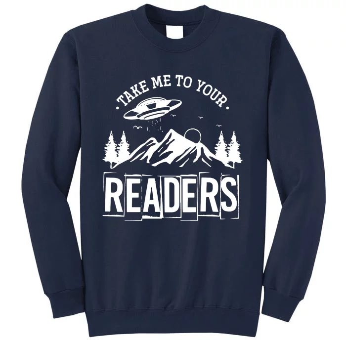 Take Me To Your Readers Bookworm Librarian Gift Reading Tall Sweatshirt