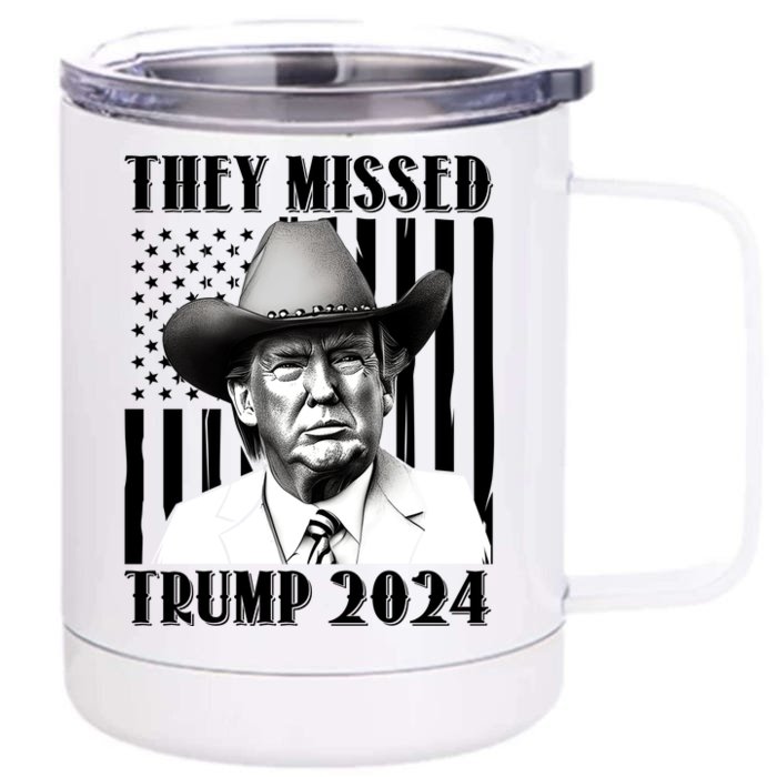 They Missed Trump 2024 Front & Back 12oz Stainless Steel Tumbler Cup