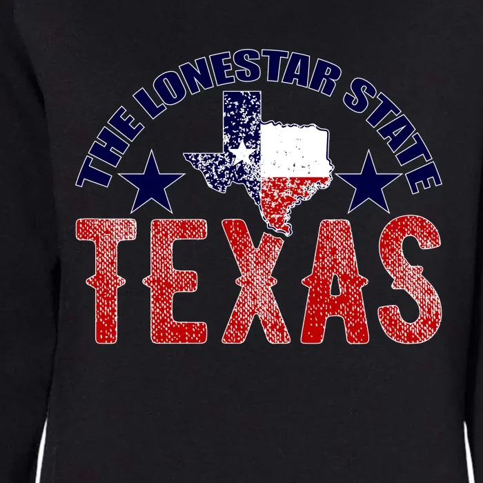 Texas Motto The Lone Star State Womens California Wash Sweatshirt