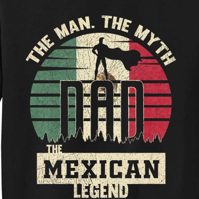 The Man The Myth The Mexican Legend Dad Sweatshirt