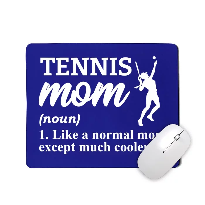 Tennis Mom Tennis Rackets Tennis Player Meaningful Gift Mousepad