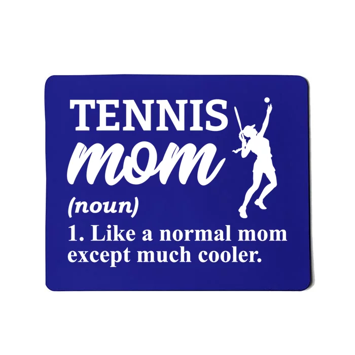 Tennis Mom Tennis Rackets Tennis Player Meaningful Gift Mousepad