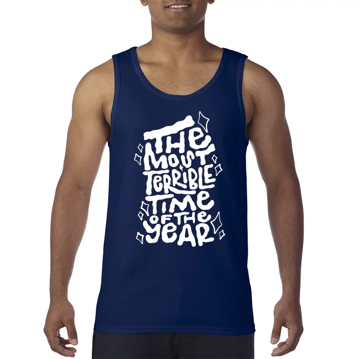 The Most Terrible Time Of The Year Anti Christmas Tank Top