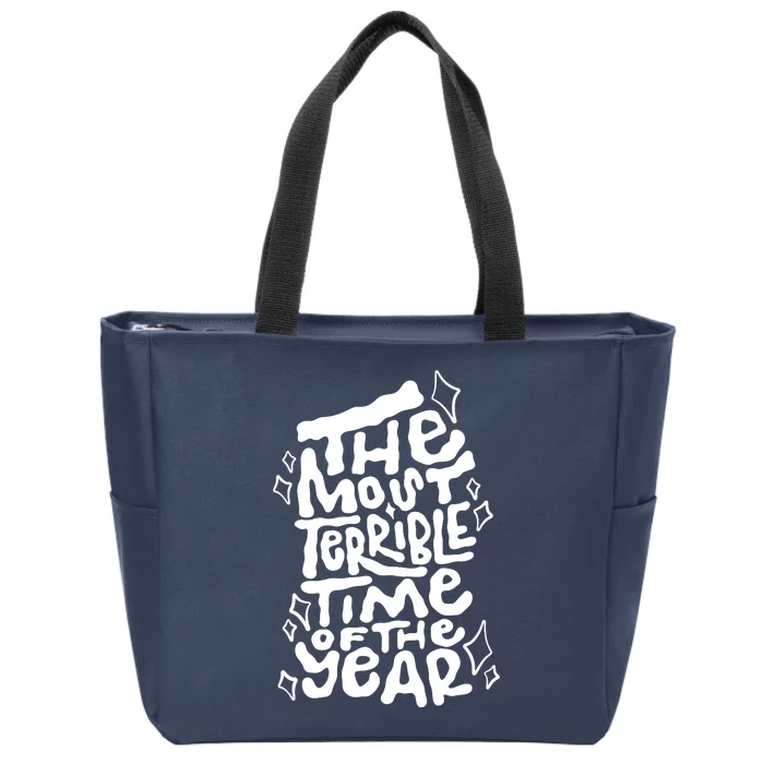 The Most Terrible Time Of The Year Anti Christmas Zip Tote Bag