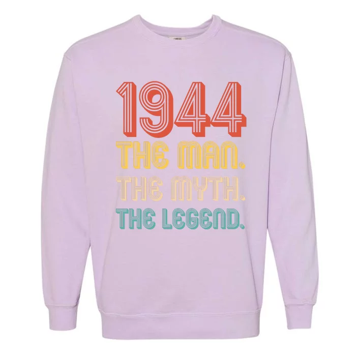 The Man The Myth The Legend 1944 80th Birthday Garment-Dyed Sweatshirt