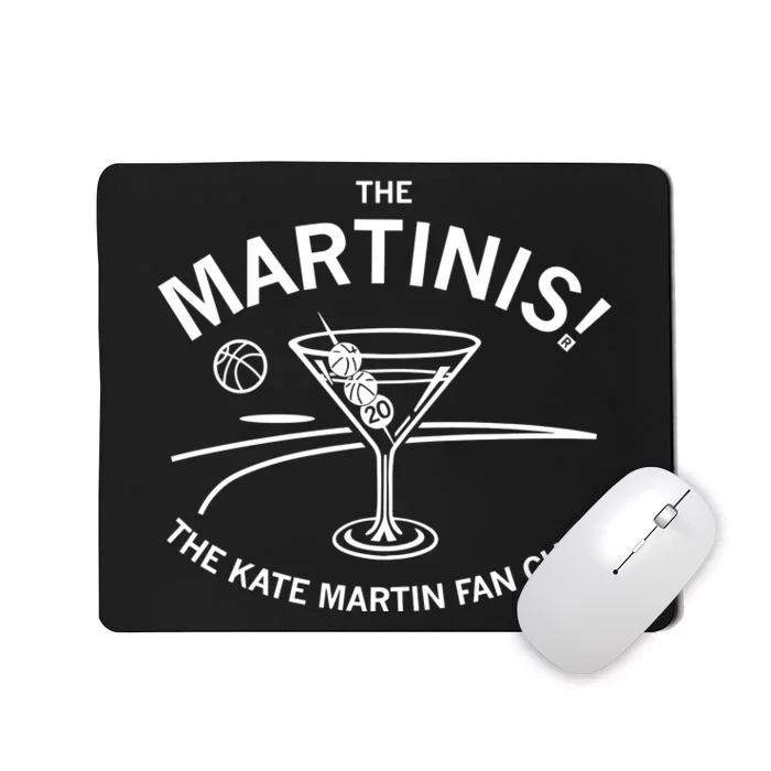 The Martinis The Kate Martin Fan Club Mousepad