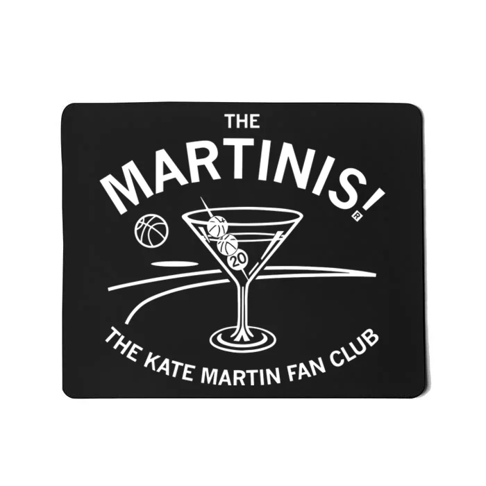 The Martinis The Kate Martin Fan Club Mousepad