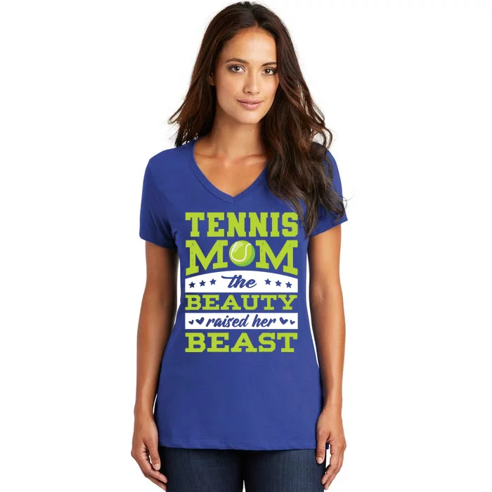 Tennis Mom The Beauty Raised Her Beast Tennis Cool Gift Women's V-Neck T-Shirt