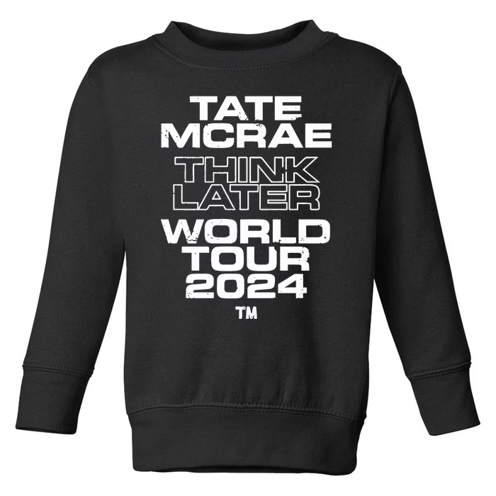 T.A.T.E M.C.R.A.E Think Late World T.O.U.R 0244 Toddler Sweatshirt