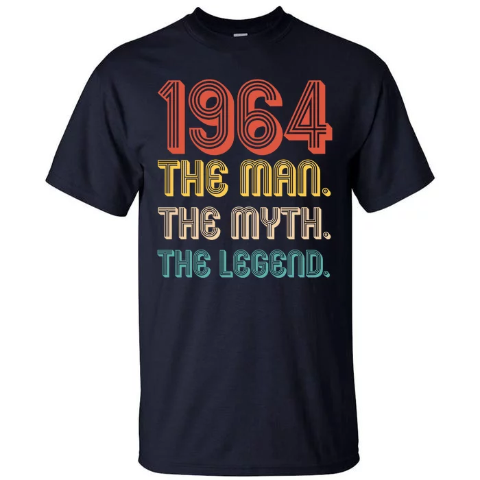 The Man The Myth The Legend 1964 60th Birthday Tall T-Shirt