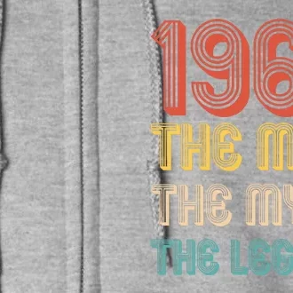 The Man The Myth The Legend 1964 60th Birthday Full Zip Hoodie