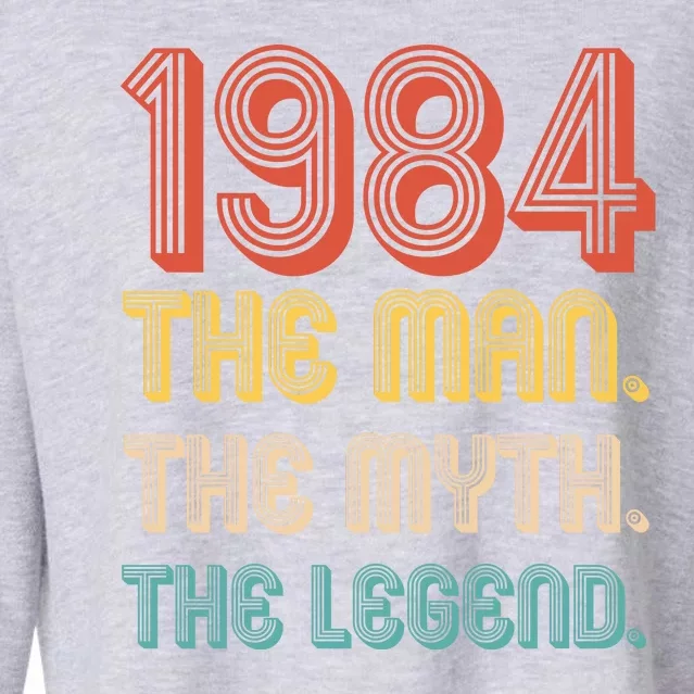 The Man The Myth The Legend 1984 40th Birthday Cropped Pullover Crew