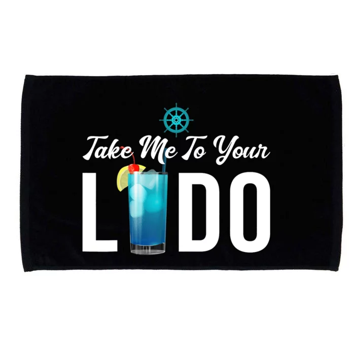 Take Me To Your Lido Cruise Essentials Ship Life Wear Gifts Microfiber Hand Towel