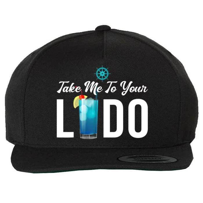 Take Me To Your Lido Cruise Essentials Ship Life Wear Gifts Wool Snapback Cap