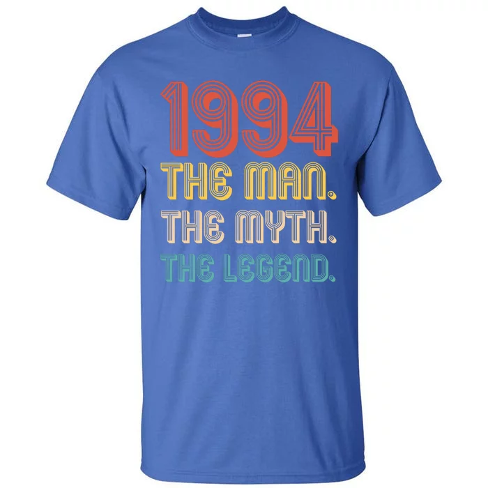 The Man The Myth The Legend 1994 30th Birthday Tall T-Shirt