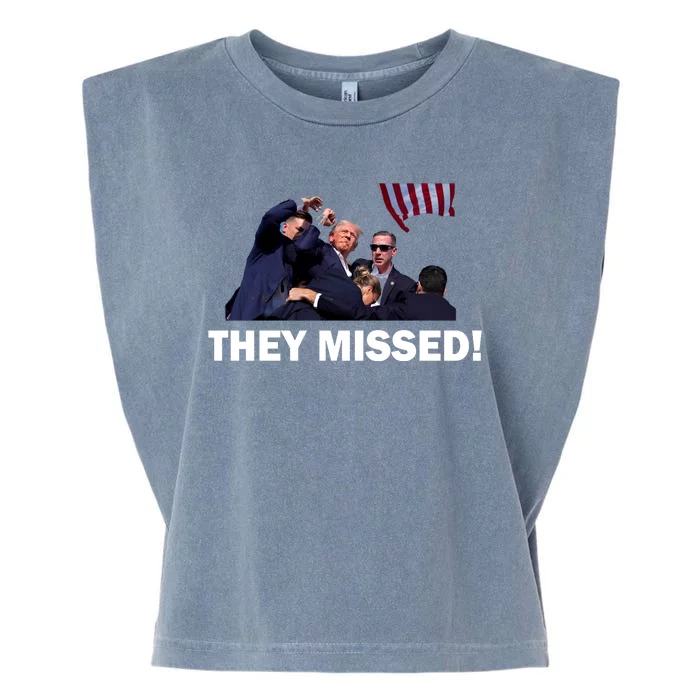 They Missed! Trump Got Shot Failed Assassination Garment-Dyed Women's Muscle Tee