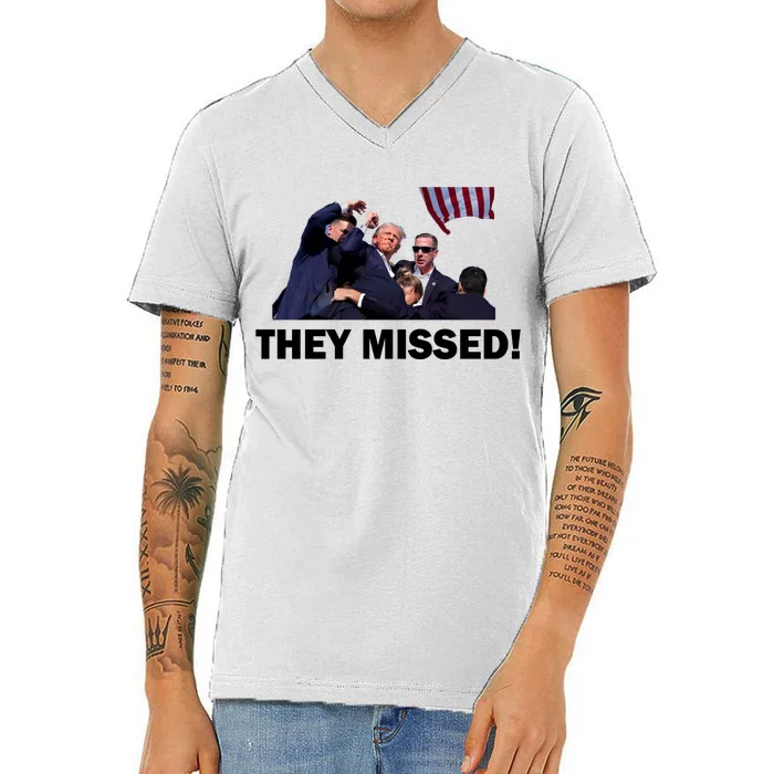 They Missed! Trump Got Shot Failed Assassination V-Neck T-Shirt