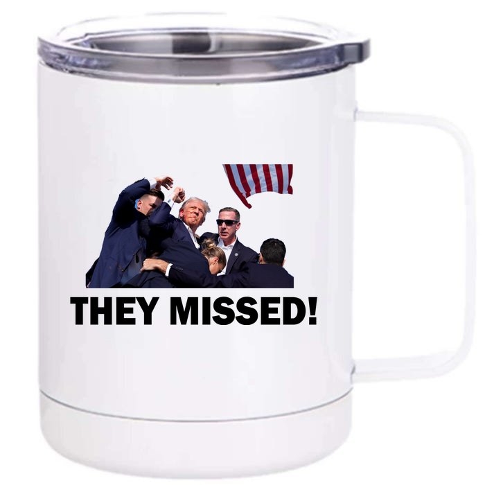 They Missed! Trump Got Shot Failed Assassination 12 oz Stainless Steel Tumbler Cup