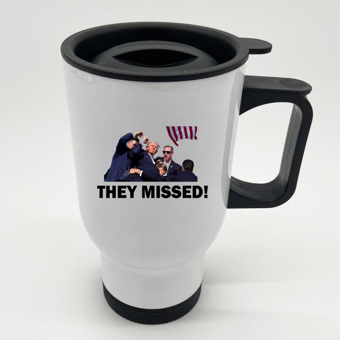 They Missed! Trump Got Shot Failed Assassination Stainless Steel Travel Mug