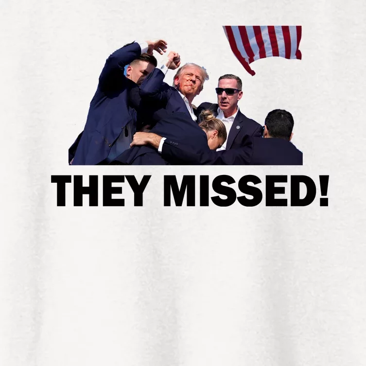 They Missed! Trump Got Shot Failed Assassination Women's Crop Top Tee