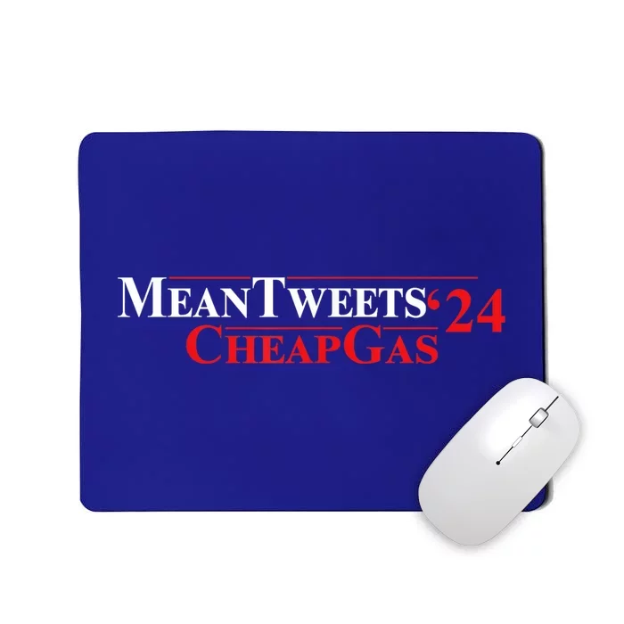 TRUMP Mean Tweets And Cheap Gas 2024 Mousepad