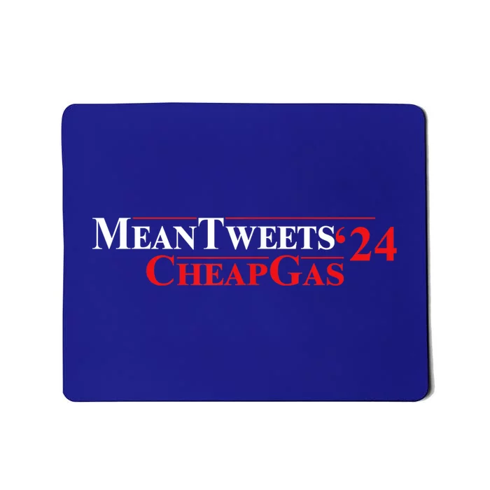 TRUMP Mean Tweets And Cheap Gas 2024 Mousepad