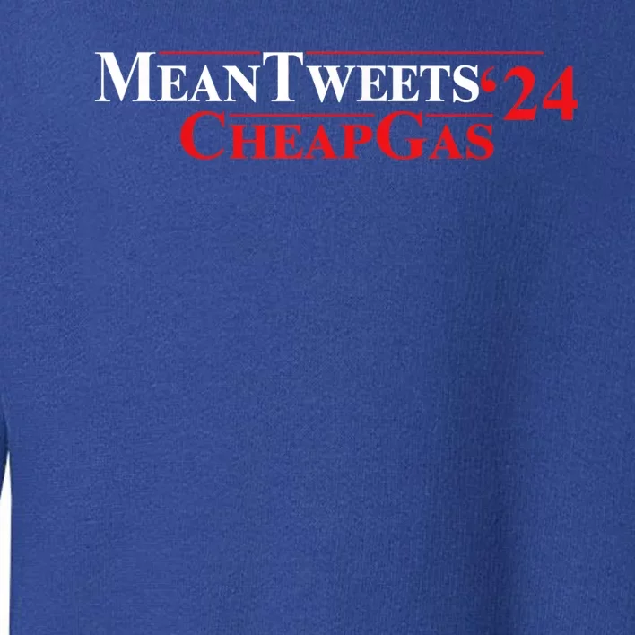 TRUMP Mean Tweets And Cheap Gas 2024 Toddler Sweatshirt