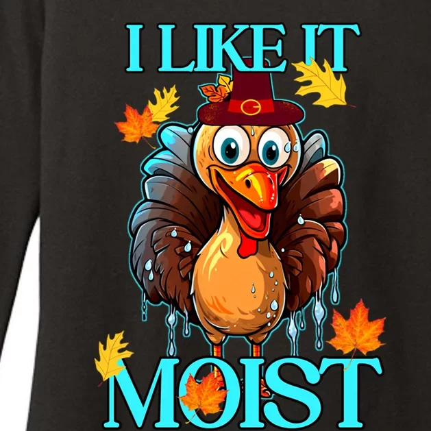 Thanksgiving Moist Turkey I Like It Moist Turkey Dinner Gift Womens CVC Long Sleeve Shirt