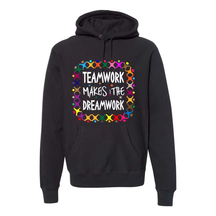 Teamwork Makes The Dreamwork Motivational Sports Quote Team Premium Hoodie